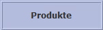 Produkte